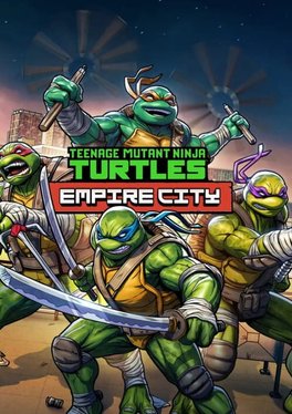 Teenage Mutant Ninja Turtles: Empire City