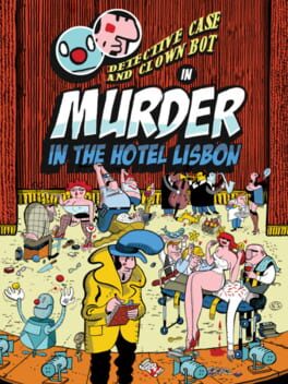 Detective Case and Clown Bot in: Murder in the Hotel Lisbon