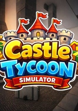 Castle Tycoon Simulator