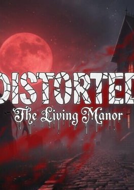 Distorted: The Living Manor