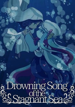 Drowning Song of the Stagnant Sea