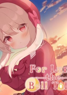 For Luna the Bell Tolls