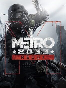 Metro 2033 Redux