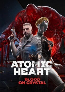 Atomic Heart: Blood on Crystal