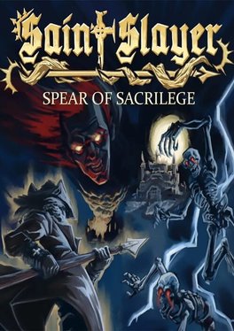 Saint Slayer: Spear of Sacrilege